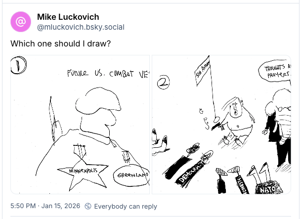 Mike Luckovich on BSKY: Which one should I draw?